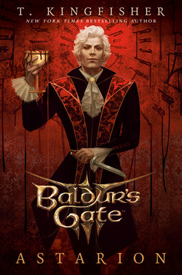 Cover Image for Baldur's Gate 3: Astarion -- T. Kingfisher, Hardcover