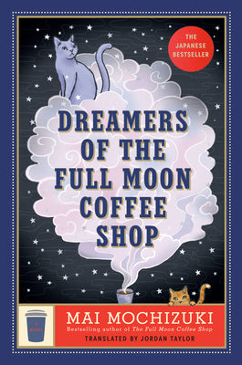 Cover Image for Dreamers of the Full Moon Coffee Shop -- Mai Mochizuki, Hardcover
