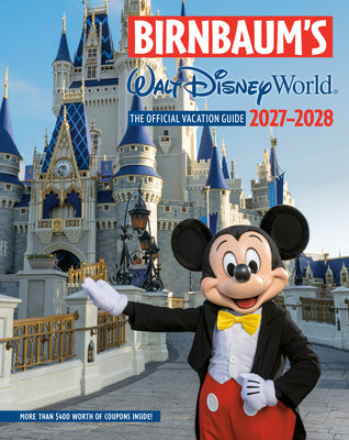 Cover Image for Birnbaum's 2027-2028 Walt Disney World: The Official Vacation Guide -- Birnbaum Guides, Paperback