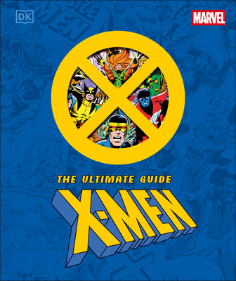 Cover Image for Marvel X-Men the Ultimate Guide -- Stephen Wiacek, Hardcover