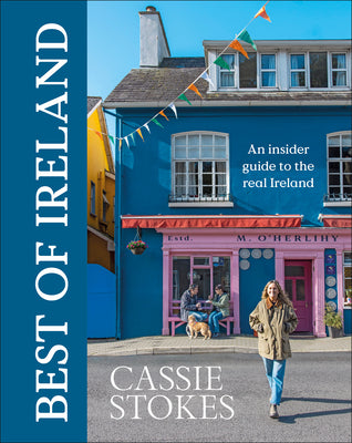 Cover Image for Best of Ireland: An Insider Guide to the Real Ireland -- Cassie Stokes, Hardcover