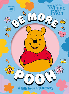 Cover Image for Be More Pooh -- DK, Hardcover