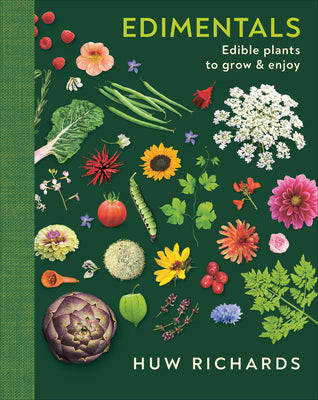 Cover Image for Edimentals: Edible Plants to Grow & Enjoy -- Huw Richards, Hardcover