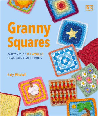 Cover Image for Màs de 100 Patrones de Ganchillo Clàsicos Y Modernos (the Granny Square Book) -- Katy Mitchell, Hardcover