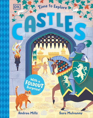 Cover Image for Time to Explore Castles: With a Foldout Surprise! -- Andrea Mills, Hardcover