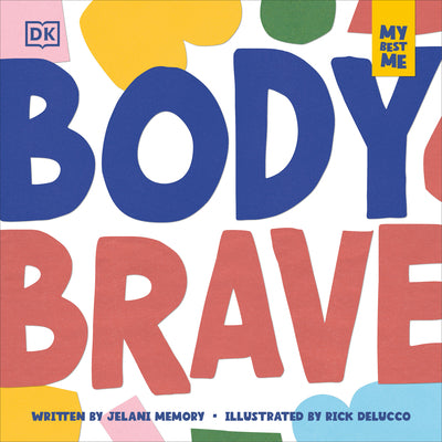 Cover Image for My Best Me: Body Brave -- Jelani Memory, Hardcover