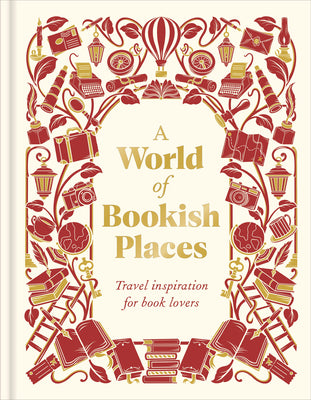 Cover Image for A World of Bookish Places: Travel Inspiration for Book Lovers -- Dk Travel, Hardcover
