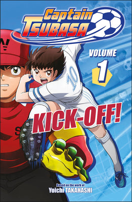 Cover Image for Captain Tsubasa Volume 1 Kick-Off! -- DK, Paperback