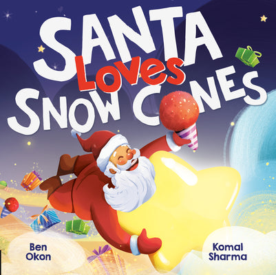 Cover Image for Santa Loves Snow Cones -- Ben Okon, Hardcover