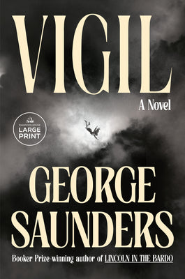 Cover Image for Vigil -- George Saunders, Paperback