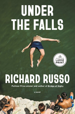 Cover Image for Under the Falls -- Richard Russo, Paperback
