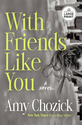 Cover Image for With Friends Like You -- Amy Chozick, Paperback