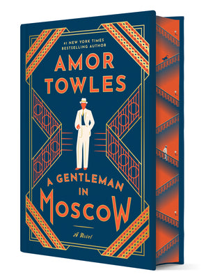 Cover Image for A Gentleman in Moscow: Deluxe Edition -- Amor Towles, Hardcover