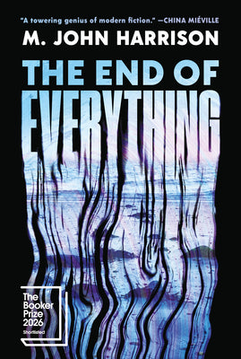 Cover Image for The End of Everything -- M. John Harrison, Hardcover