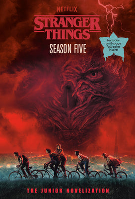 Cover Image for Stranger Things, Season Five: The Junior Novelization -- Matthew J. Gilbert, Paperback