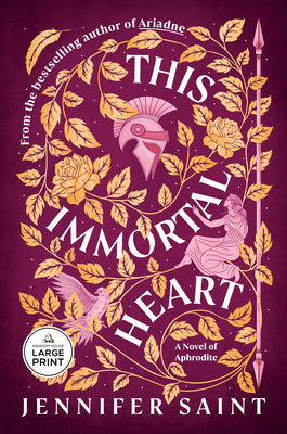 Cover Image for This Immortal Heart: A Novel of Aphrodite -- Jennifer Saint, Paperback
