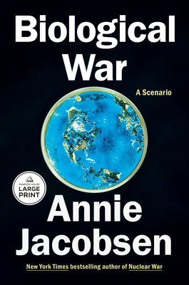 Cover Image for Biological War: A Scenario -- Annie Jacobsen, Paperback