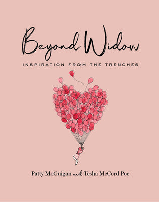 Cover Image for Beyond Widow: Inspiration from the Trenches -- Patty McGuigan, Hardcover