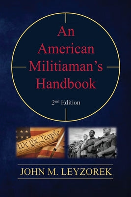 Cover Image for An American Militiaman's Handbook -- John M. Leyzorek, Paperback