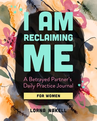 Cover Image for I Am Reclaiming Me -- Lorna Nakell, Paperback