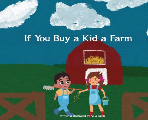 Cover Image for If You Buy a Kid a Farm -- Ayla Smith, Hardcover