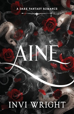 Cover Image for Aine: A dark fantasy romance -- Invi Wright, Paperback