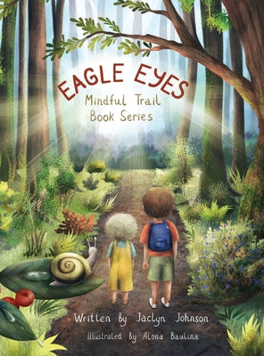 Cover Image for Eagle Eyes: Mindful Trail Book Series -- Jaclyn Johnson, Hardcover