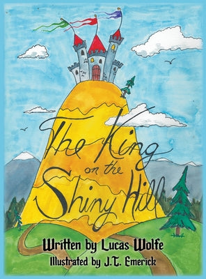 Cover Image for The King on the Shiny Hill -- Wolfe, Hardcover