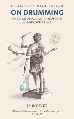 Cover Image for On Drumming: The Psychology and Philosophy of Improvisation -- Jp Bouvet, Paperback