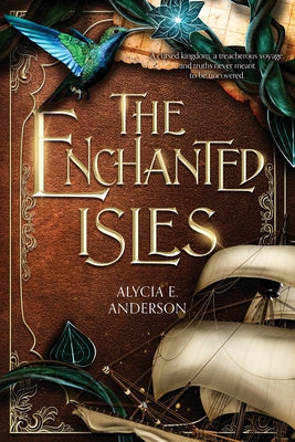 Cover Image for The Enchanted Isles -- Alycia E. Anderson, Paperback
