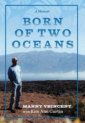 Cover Image for Born of Two Oceans: A Memoir -- Kim Ann Curtin, Hardcover