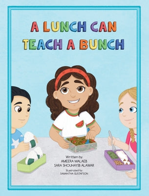 Cover Image for A Lunch Can Teach a Bunch -- Ameera Malaeb, Hardcover