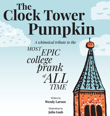 Cover Image for The Clock Tower Pumpkin -- Wendy Larson, Hardcover