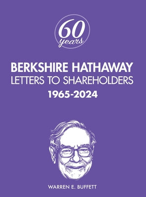 Cover Image for Berkshire Hathaway Letters to Shareholders: 1965-2024 -- Warren Buffett, Hardcover
