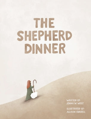 Cover Image for The Shepherd Dinner -- Jenna W. West, Hardcover