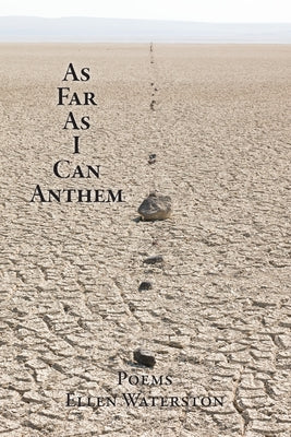 Cover Image for As Far As I Can Anthem: Poems -- Ellen B. Waterston, Paperback