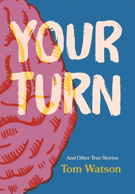Cover Image for Your Turn -- Tom Watson, Hardcover