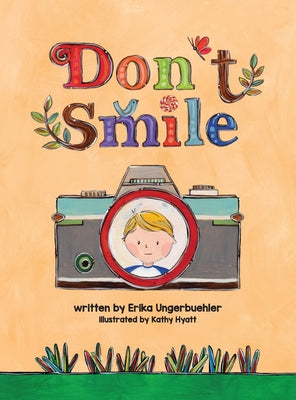 Cover Image for Don't Smile -- Erika Ungerbuehler, Hardcover