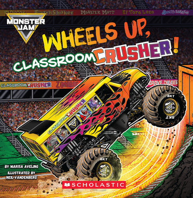 Cover Image for Monster Jam: Wheels Up, Classroom Crusher! -- Marisa Aveling, Paperback