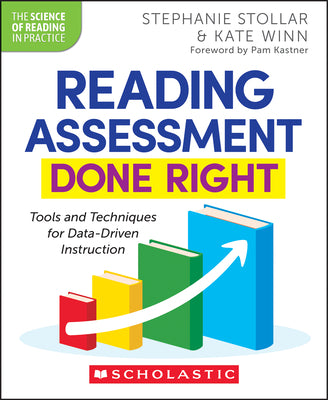 Cover Image for Reading Assessment Done Right: Tools and Techniques for Data-Driven Instruction -- Stephanie Stollar, Paperback
