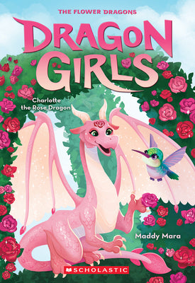 Cover Image for Charlotte the Rose Dragon (Dragon Girls #20) -- Maddy Mara, Paperback
