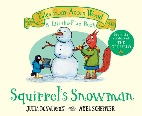 Cover Image for Squirrel's Snowman (a Lift-The-Flap Book) (Tales from Acorn Wood) -- Julia Donaldson, Board Books