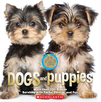 Cover Image for Dogs and Puppies (Pet Photo Book with Pawprint Necklace): More Than 100 Breeds -- Scholastic, Paperback