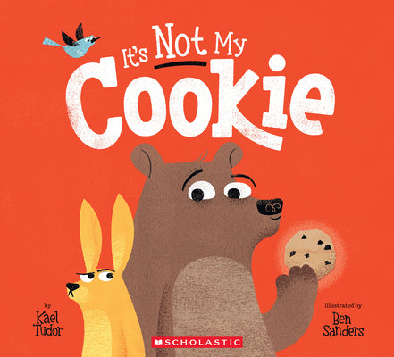 Cover Image for It's Not My Cookie -- Kael Tudor, Paperback