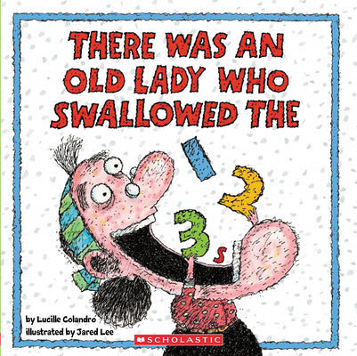 Cover Image for There Was an Old Lady Who Swallowed the 123s -- Lucille Colandro, Paperback