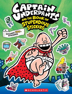 Cover Image for Captain Underpants: The Official Sticker Book -- Scholastic, Paperback
