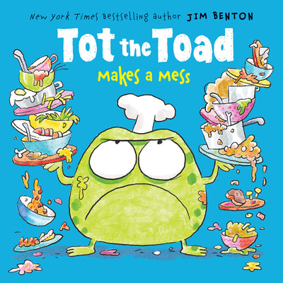 Cover Image for Tot the Toad Makes a Mess -- Jim Benton, Hardcover