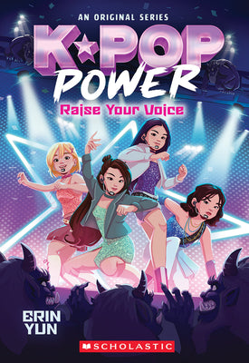 Cover Image for K-Pop Power #1: Raise Your Voice -- Erin Yun, Paperback