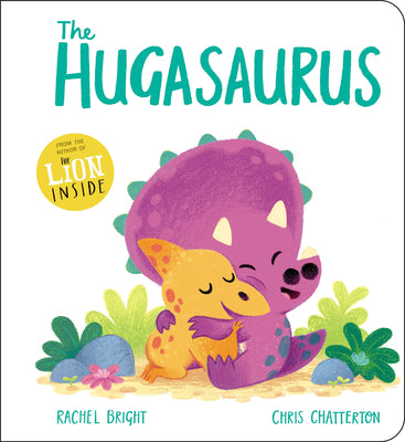 Cover Image for The Hugasaurus -- Rachel Bright, Board Books