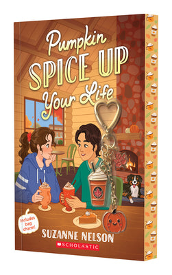 Cover Image for Pumpkin Spice Up Your Life: A Wish Novel -- Suzanne Nelson, Paperback